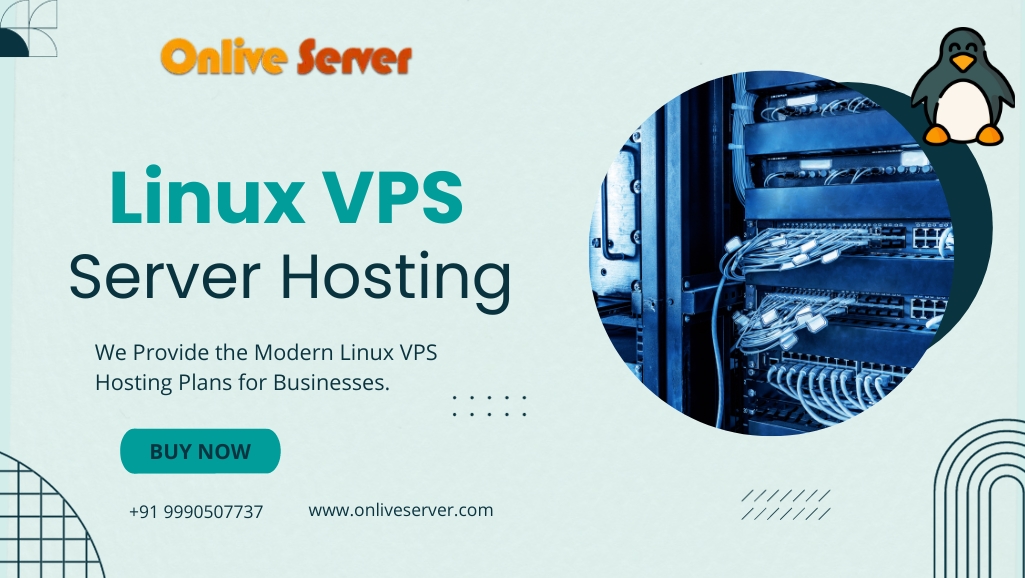 Onlive Server Provides the Modern Linux VPS Hosting Plans for Business