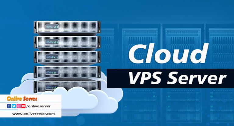 Choose Best Cloud VPS With Better Performance by Onlive Server