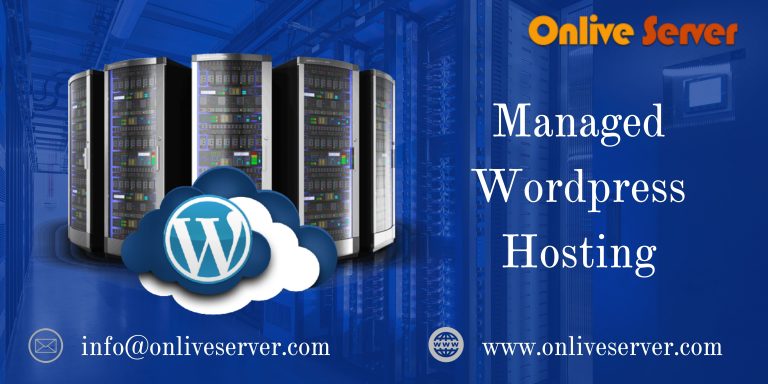 Get Influential and Gainful Managed WordPress Hosting – Onlive Server