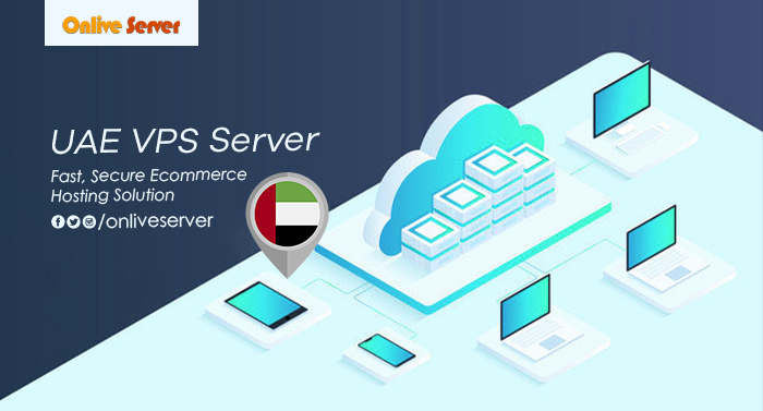 Use the UAE VPS Server by Onlive Server to help your business.