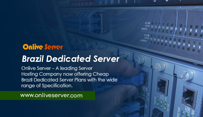 Onlive Server – Expert Management Tips for Your Brazil Dedicated Server