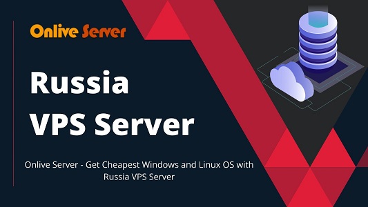 Most Efficient Russia VPS Server Plans and Price – Onlive Server