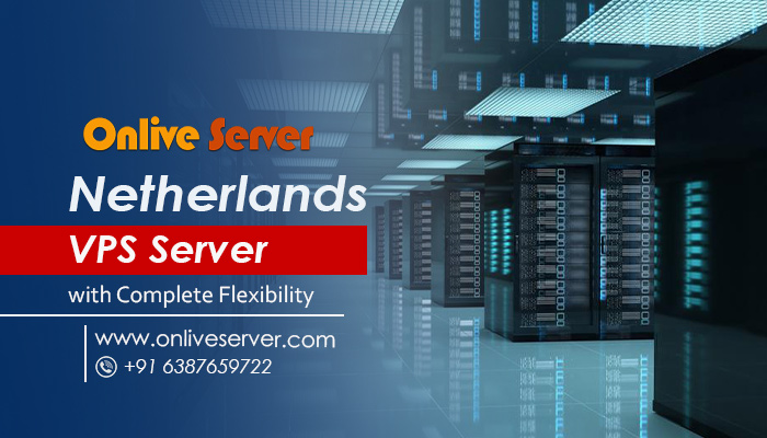 Netherland VPS Hosting by Onlive Server is the best option.