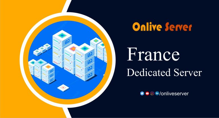 All You Need to Know Before Purchasing a France Dedicated Server