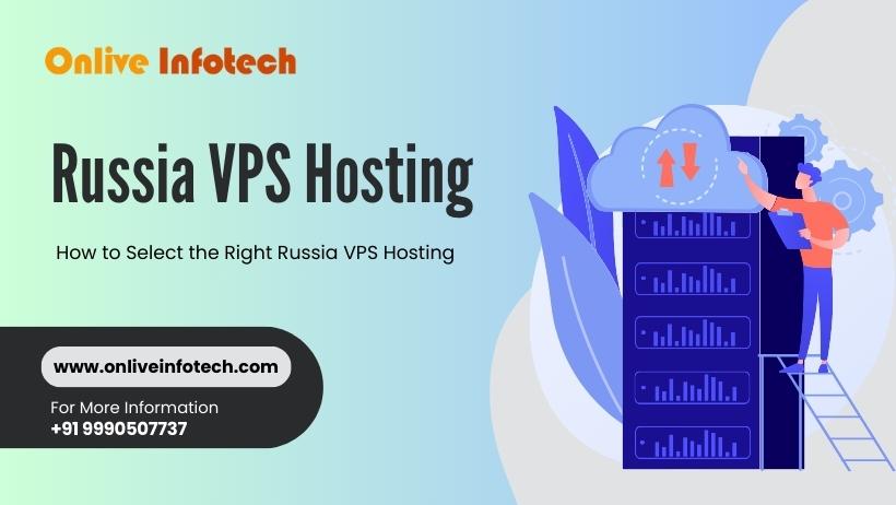 How to Select the Right Russia VPS Hosting
