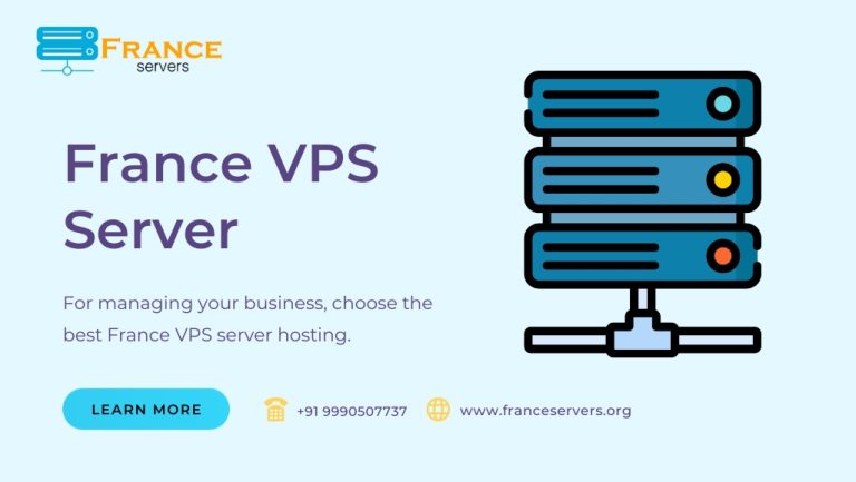 Get the Best France VPS Server Hosting for Managing Business